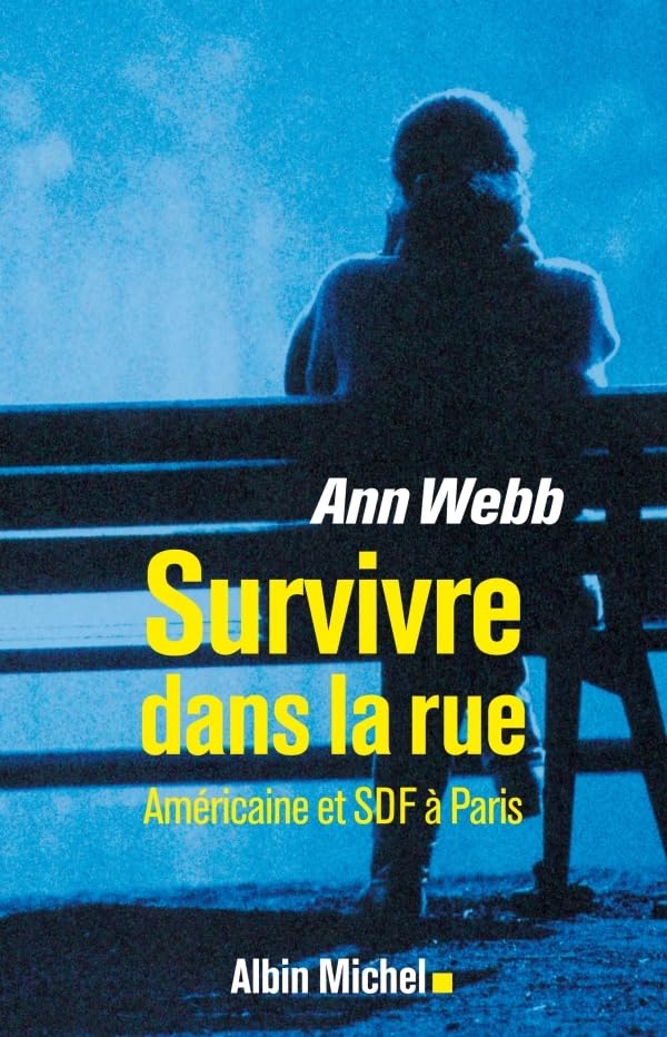 Survivre dans la rue: Américaine et SDF à Paris 9782226220837