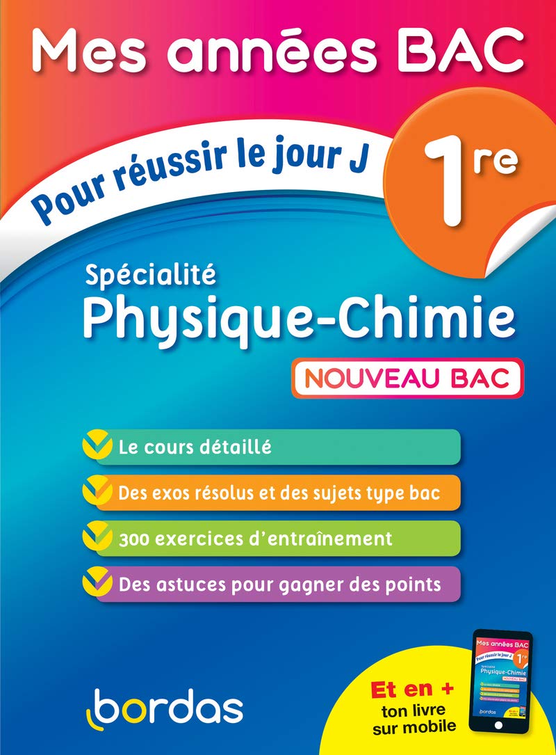 Mes années Bac - Physique-Chimie 1re 9782047357842