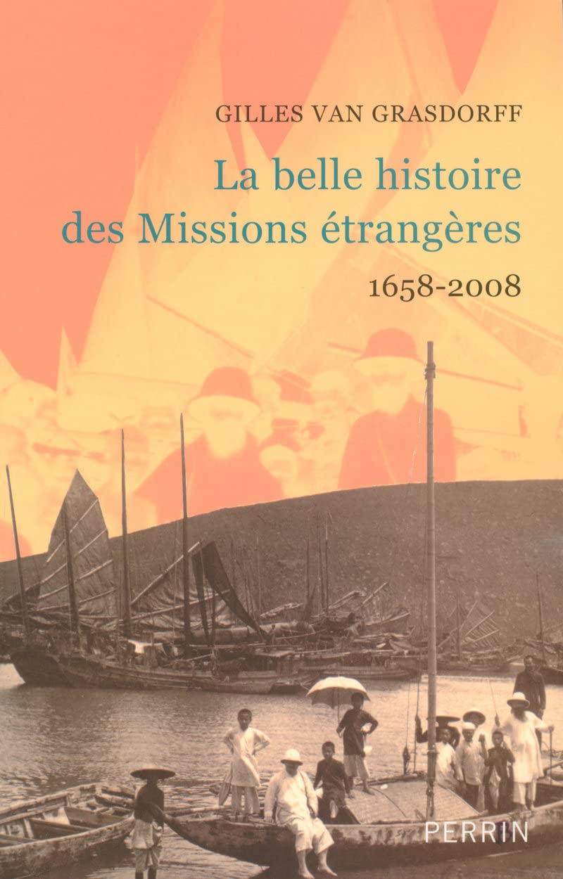 La belle histoire des Missions étrangères: 1658 - 2008 9782262025663