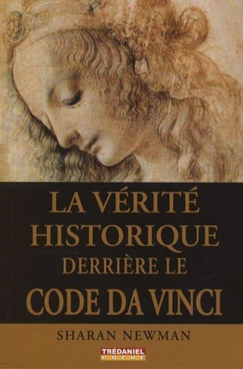 La vérité Historique derrière le Code Da Vinci (Poche) 9782844457790