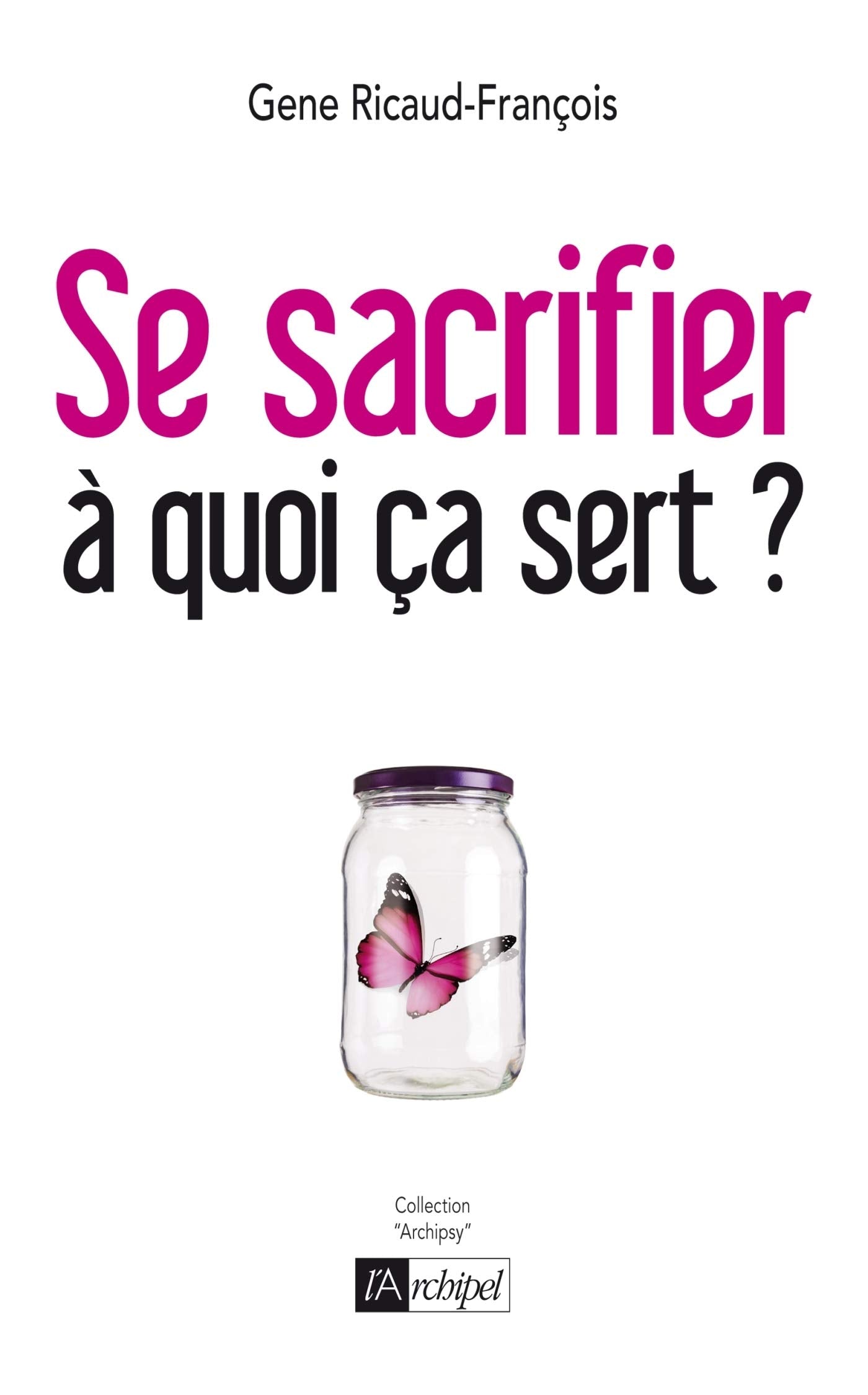 Se sacrifier, à quoi ça sert ? 9782809812305