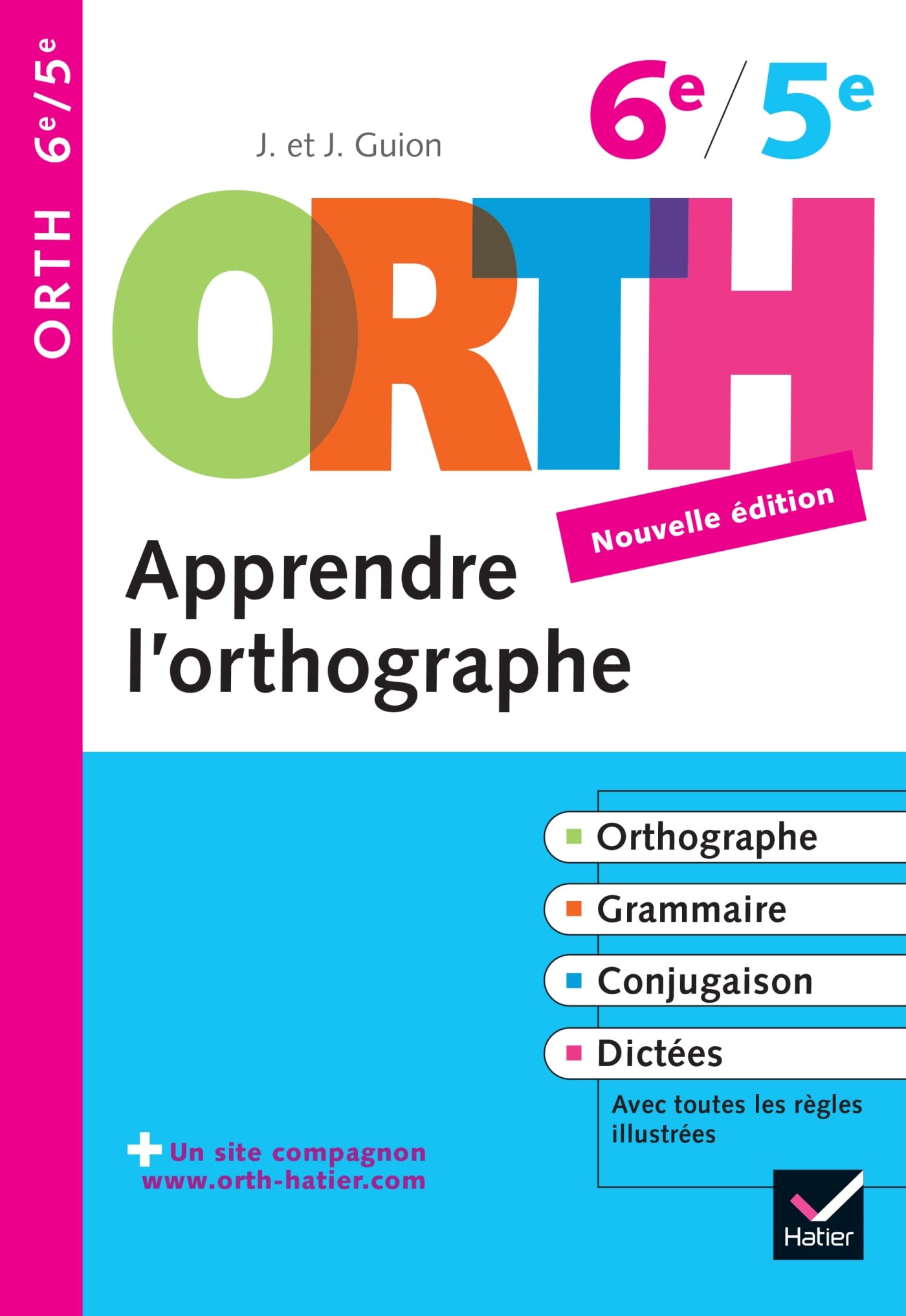 Apprendre l'orthographe 6e, 5e - ORTH: Règles et exercices d'orthographe 9782218933448