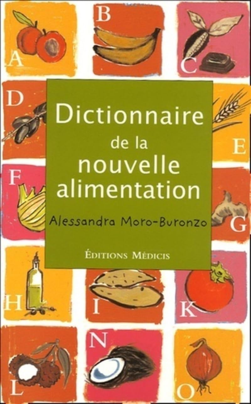 Dictionnaire de la nouvelle alimentation 9782853272414