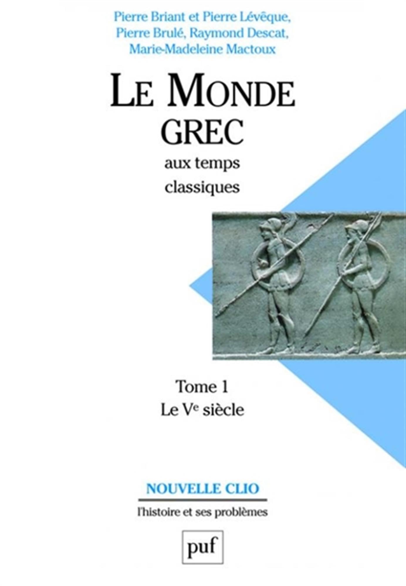 Le Monde grec aux temps classiques, tome 1 : Le Ve siècle 9782130466123