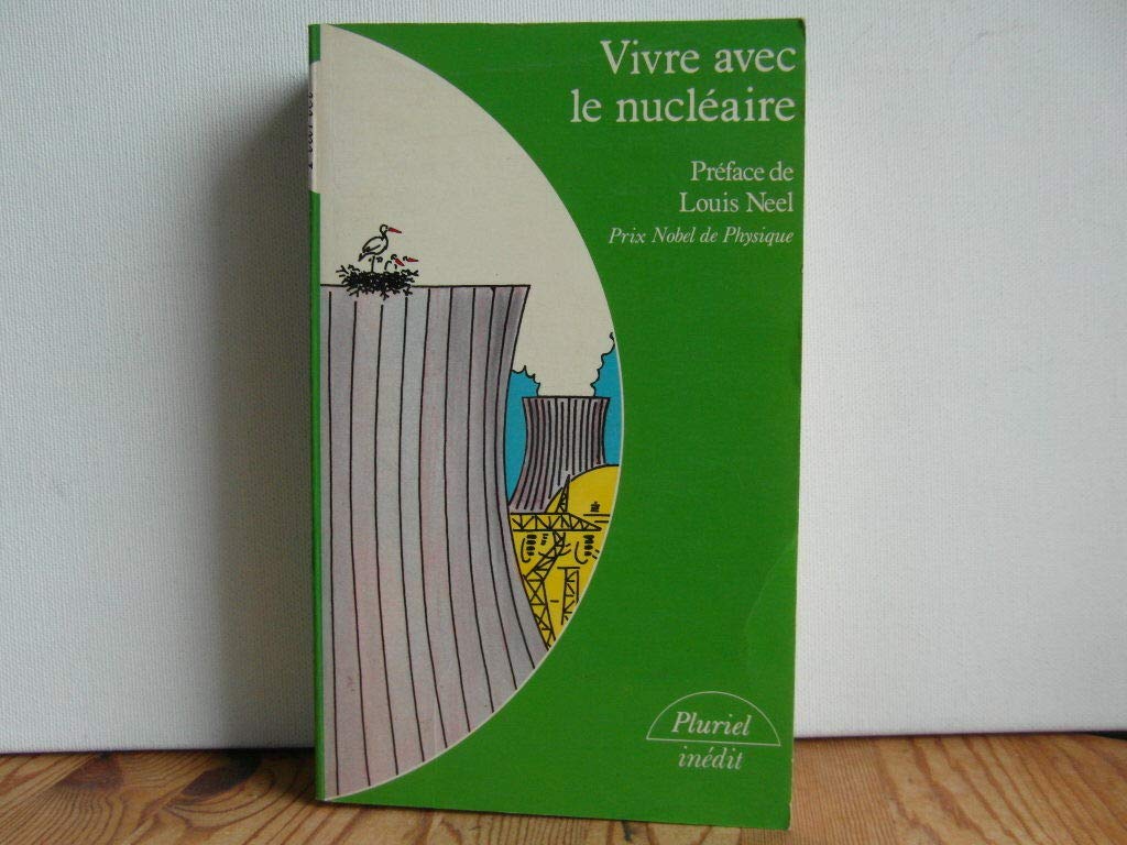 Vivre avec le nucléaire (Collection Pluriel) 9782010088063