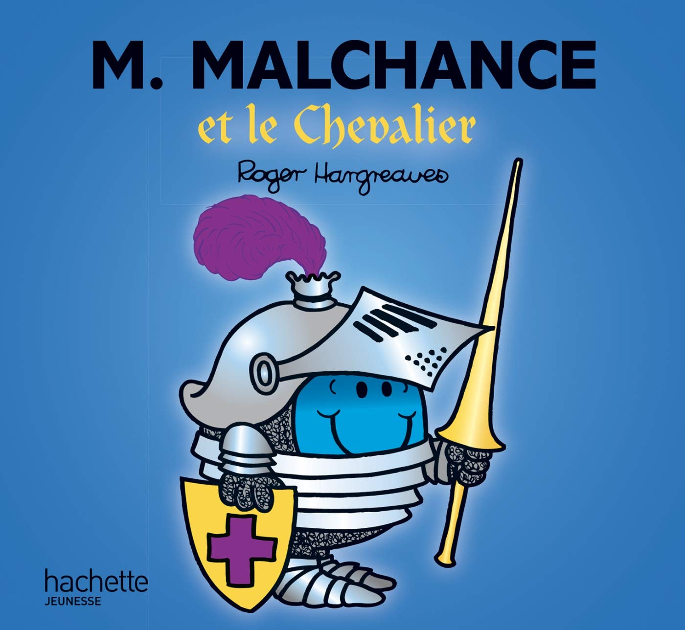 Monsieur Malchance et le chevalier 9782012252035