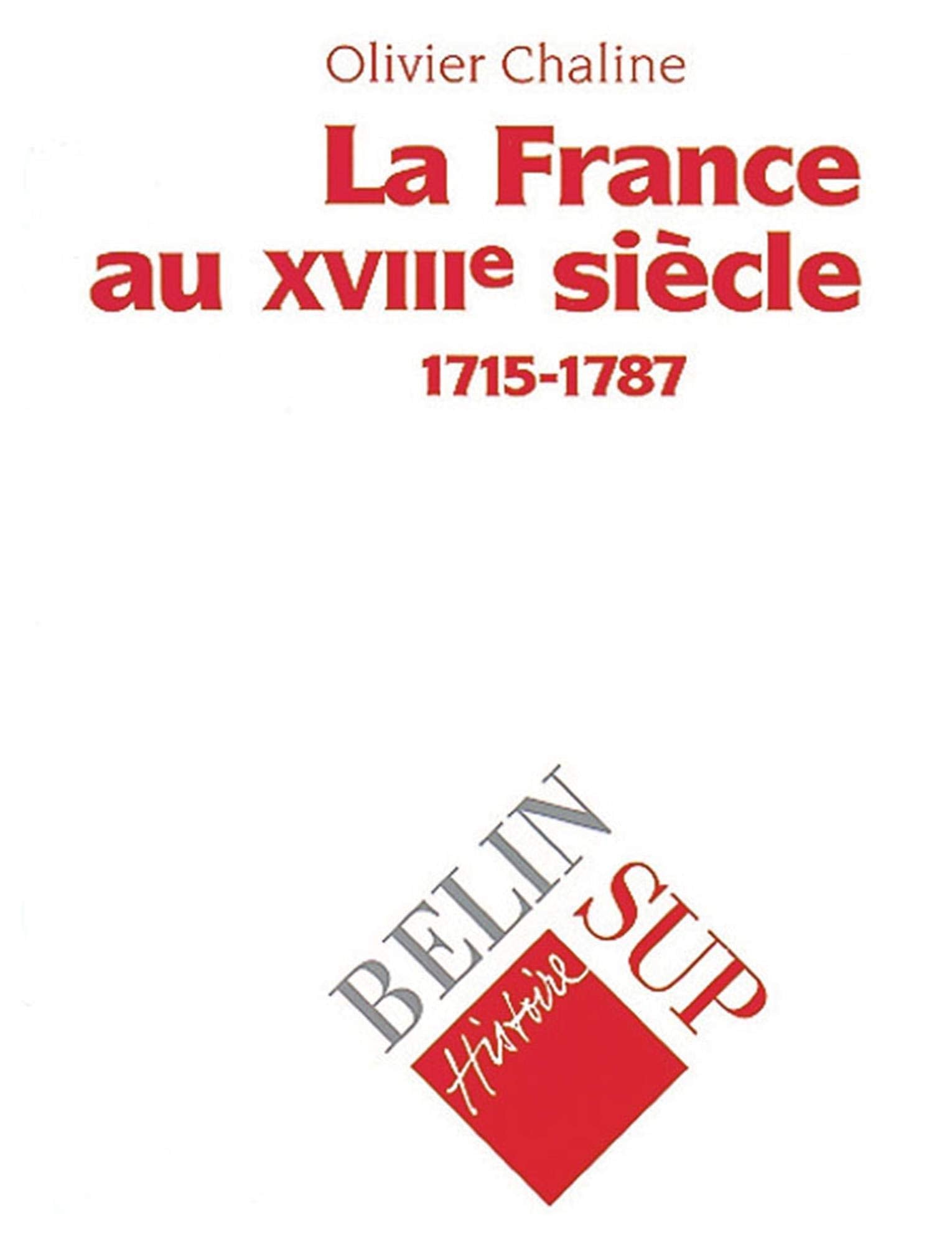 La France au XVIIIe siècle (1715-1787) 9782701115429