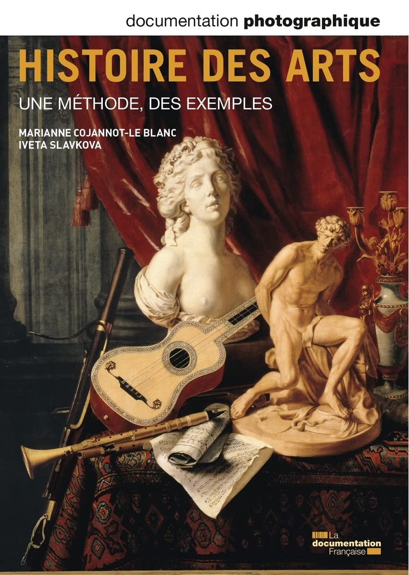 Histoire des Arts. Une méthode, des exemples (Documentation photographique n° 8091) 3303331280910