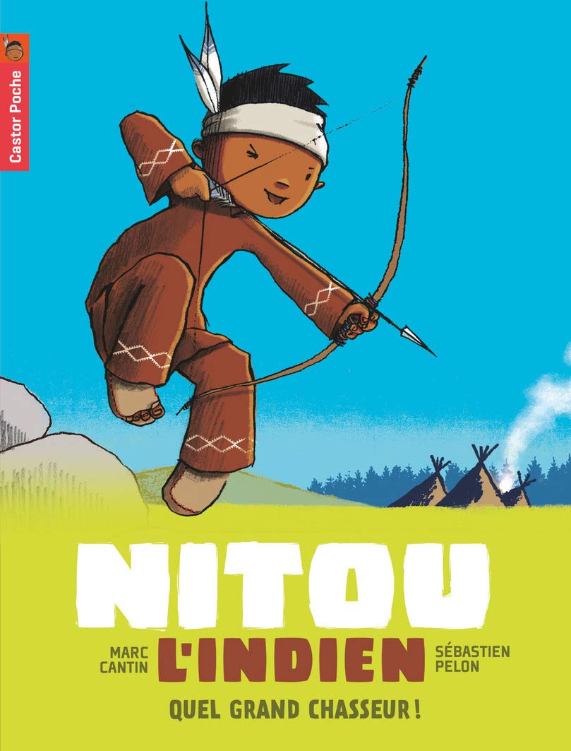 Nitou l'Indien, Tome 1 : Quel grand chasseur ! 9782081633728