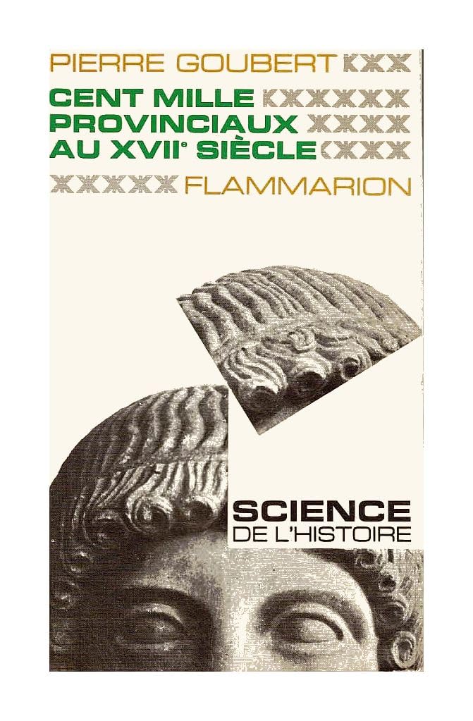 Cent mille provinciaux au XVIIe siècle : Beauvais et le Beauvaisis de 1600 à 1730 