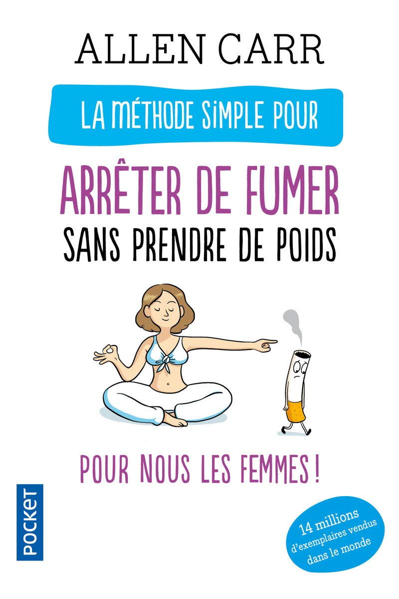 La méthode simple pour arrêter de fumer sans prendre de poids 9782266211215