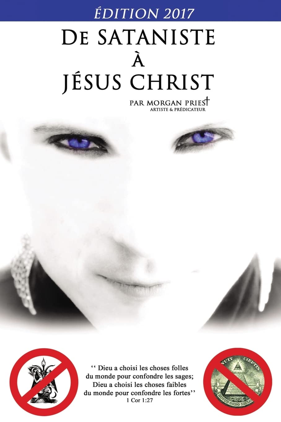 De sataniste à Jésus-Christ - Édition 2017 9781546769422