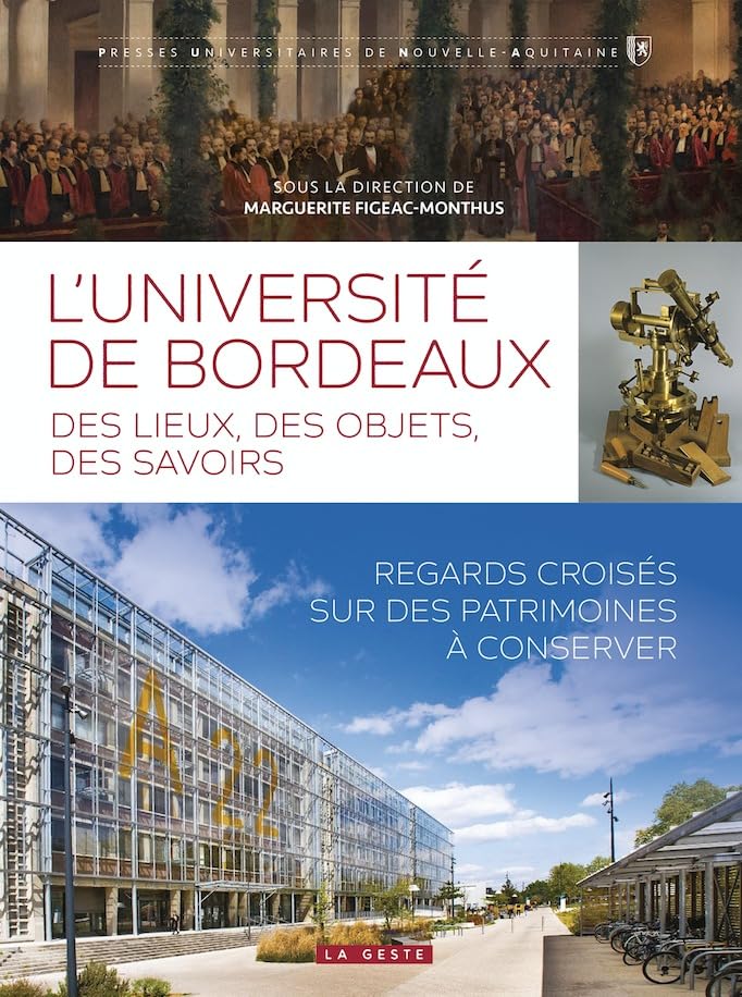 L'université de Bordeaux - Des lieux, des objets, des savoirs 9791035317140