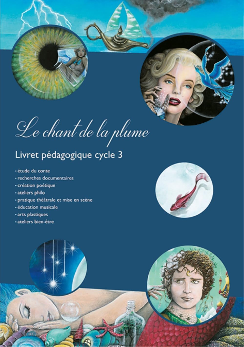 Le chant de la plume: Livret pédagogique cycle 3 9791097284237