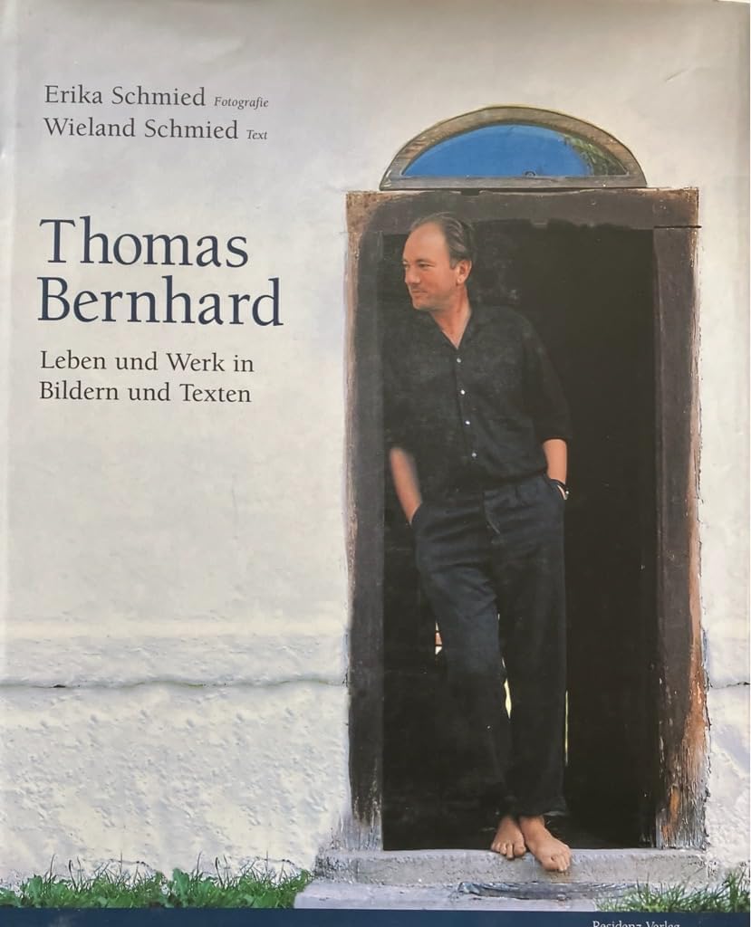 Thomas Bernhard: Leben und Werk in Bildern und Texten 9783701730896