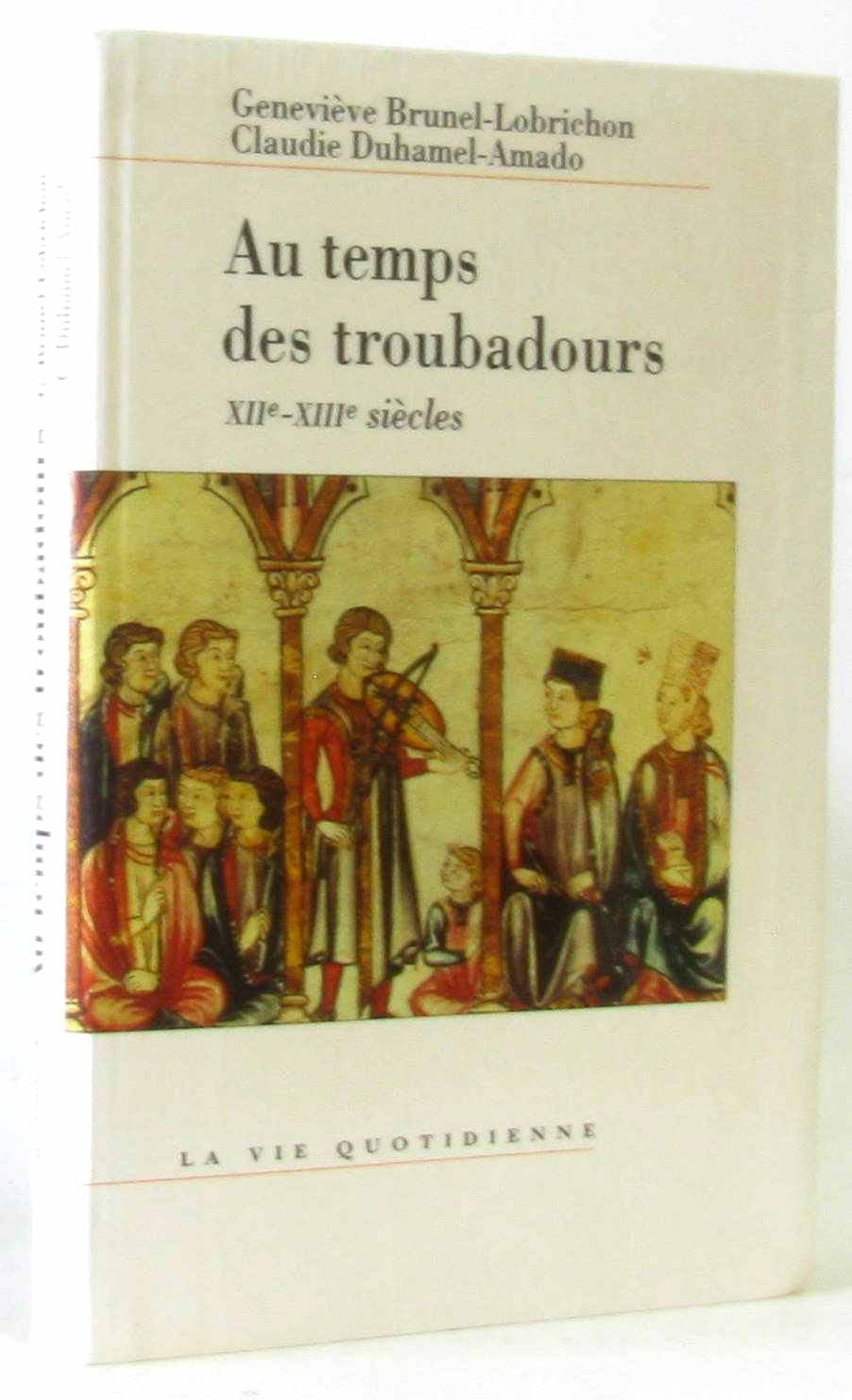 AU TEMPS DES TROUBADOURS.XII-XIII SIECLES. 9782286102937