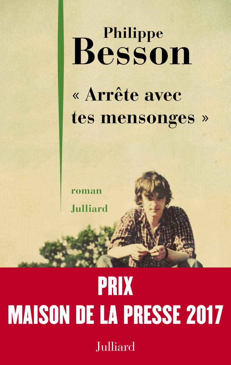 " Arrête avec tes mensonges " - Prix Maison de la presse 2017 9782260029885