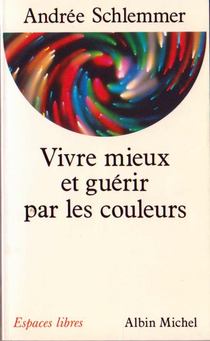 Vivre mieux et guérir par les couleurs 9782226051806