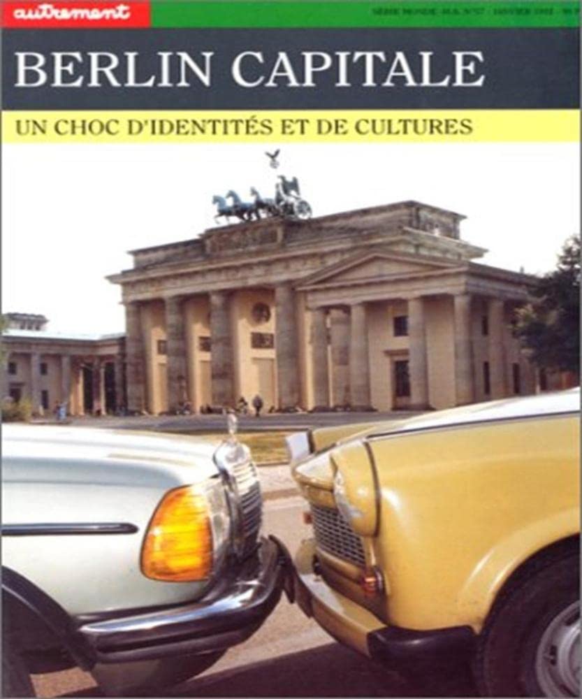 Berlin capitale, un choc d'identités et de culture 9782862603476