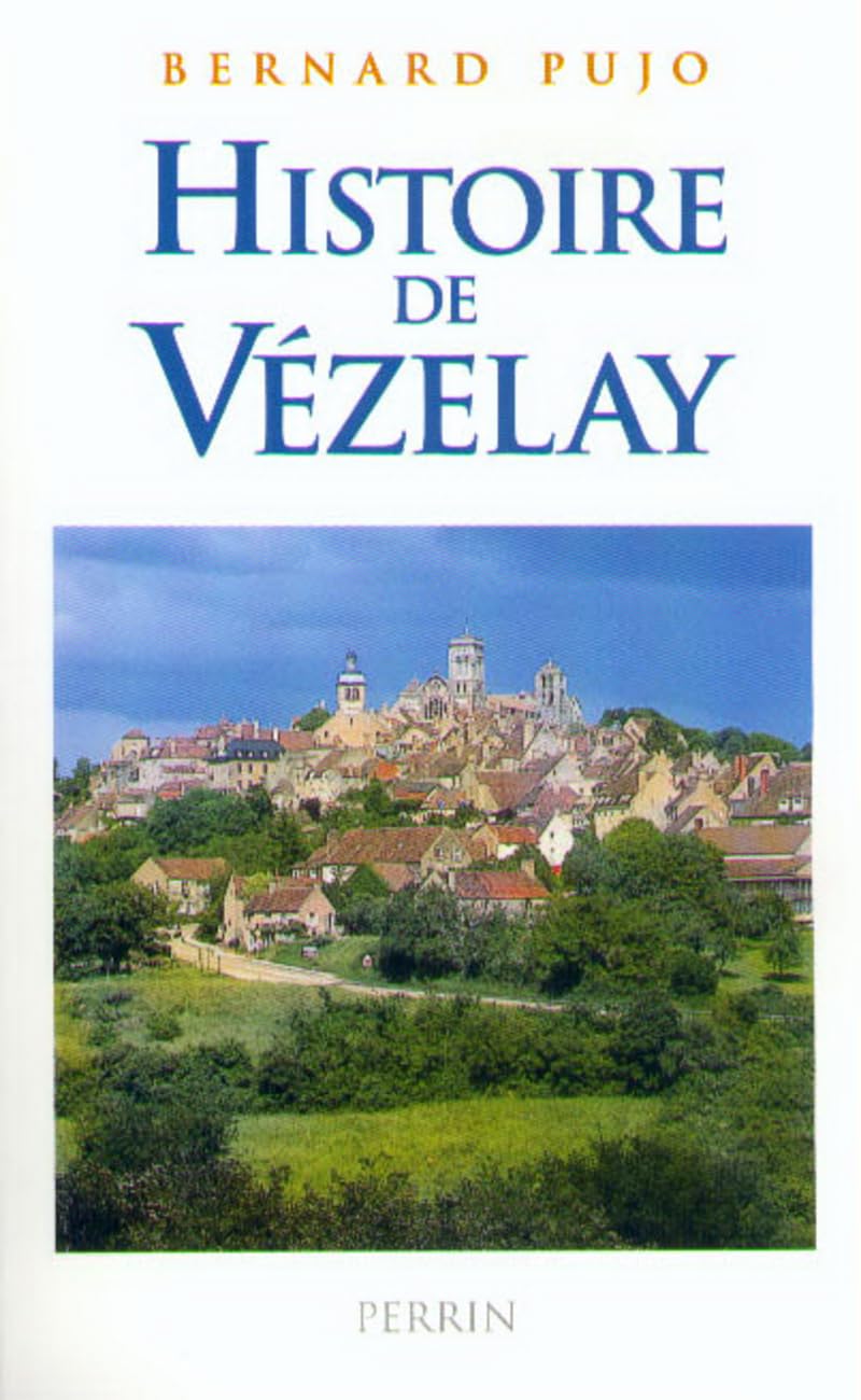 HISTOIRE DE VEZELAY 9782702829134