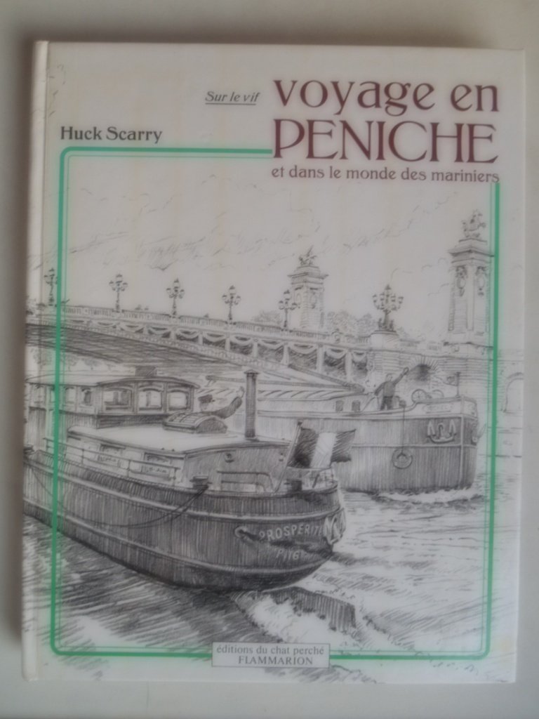 Voyage en péniche: Et dans le monde des mariniers 9782080921031