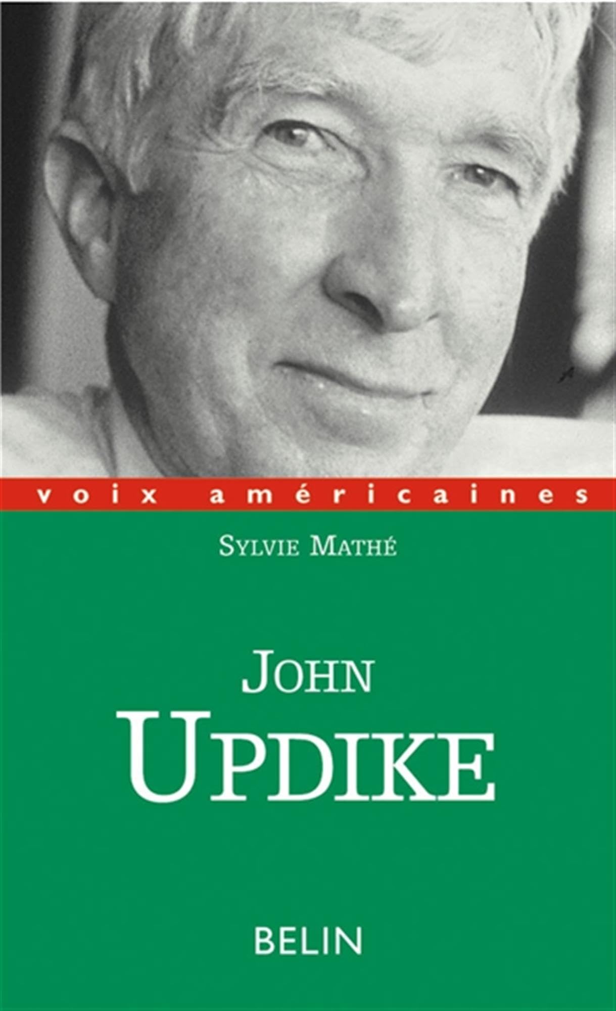 John Updike : La nostalgie de l'Amérique 9782701134109