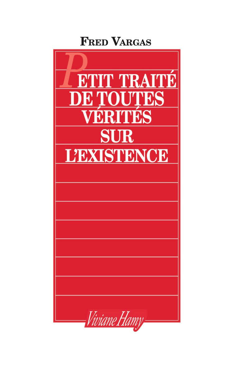 Petit traité de toutes vérités sur l'existence 9782878581454