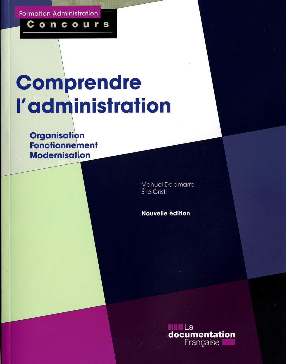 Comprendre l'administration - catégories a et b (2ed) - organisation 9782110071033