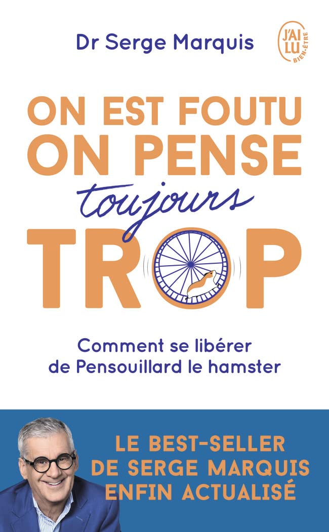 On est foutu on pense toujours trop: Comment se libérer de Pensouillard le hamster 9782290366325