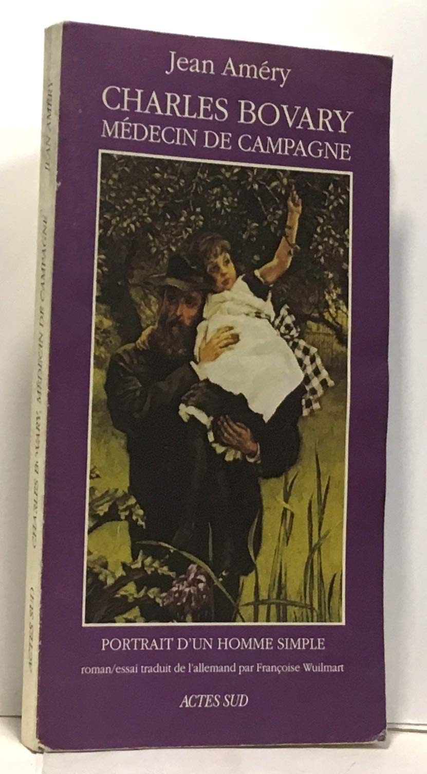 Charles Bovary médecin de campagne: Portrait d'un homme simple 9782868697554