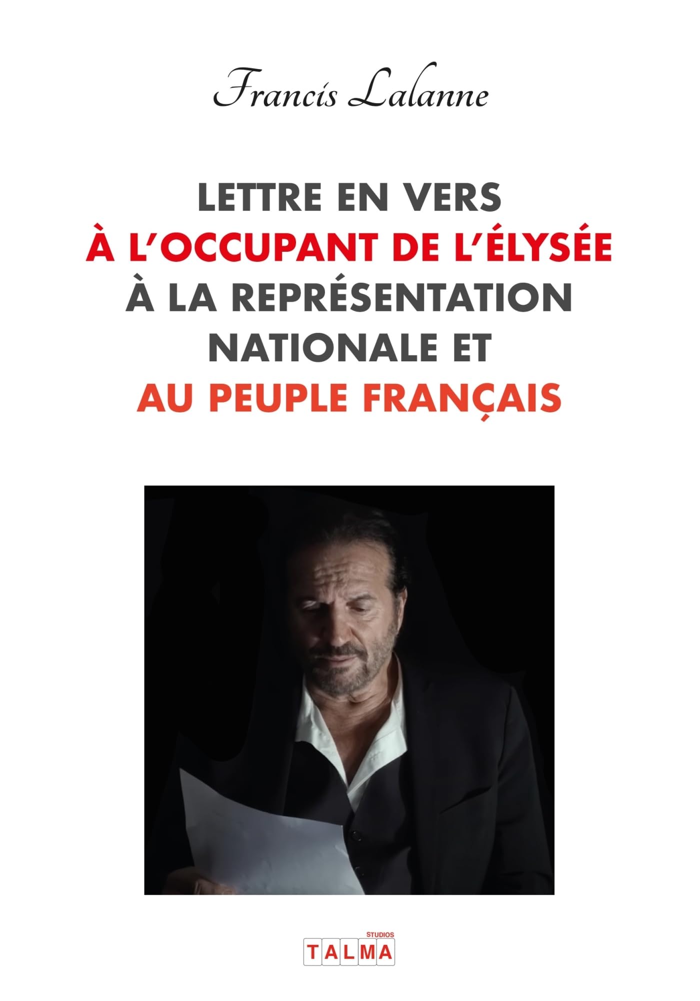 Lettre en vers à l'occupant de l'Élysée, à la Représentation nationale et au peuple français 9782377900480