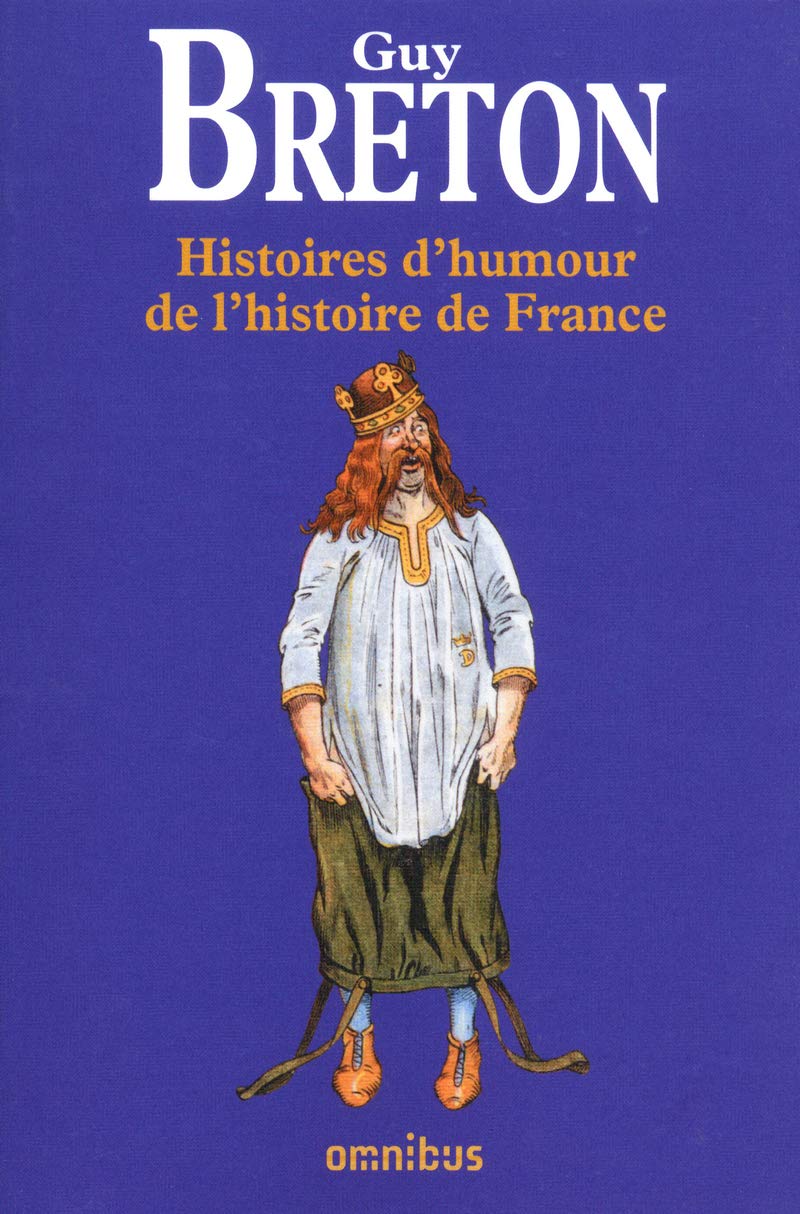 Histoires d'humour de l'histoire de France (nouvelle édition) 9782258095267