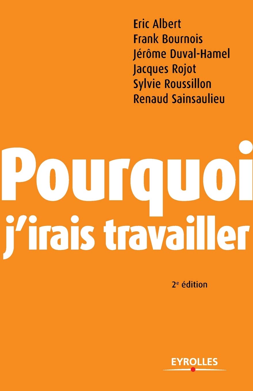 Pourquoi j'irais travailler 9782708134409