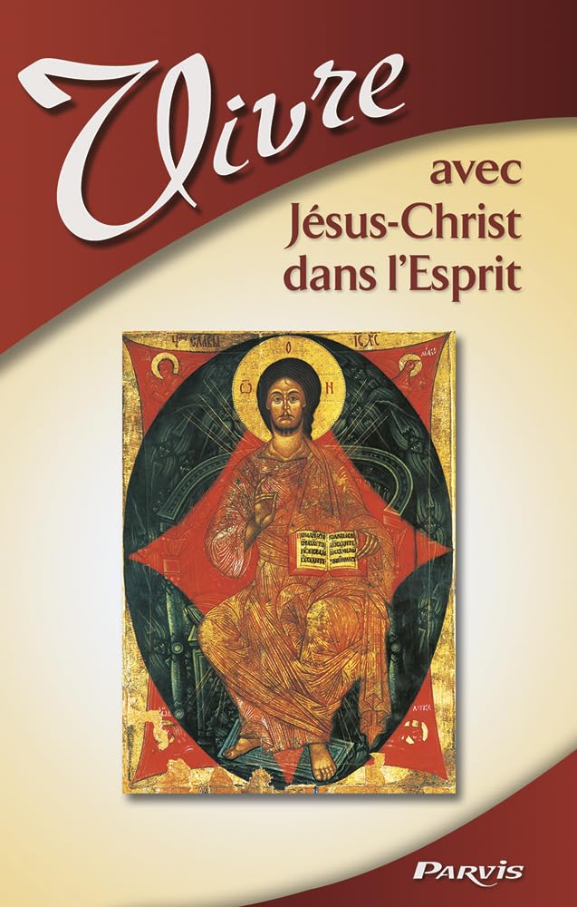 Vivre avec Jésus-Christ dans l'Esprit 9782880220945