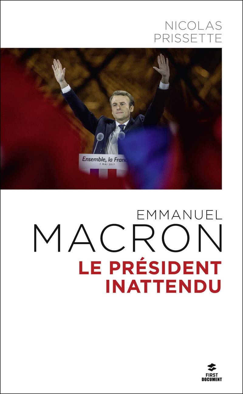 Emmanuel Macron Le président inattendu 9782412029978