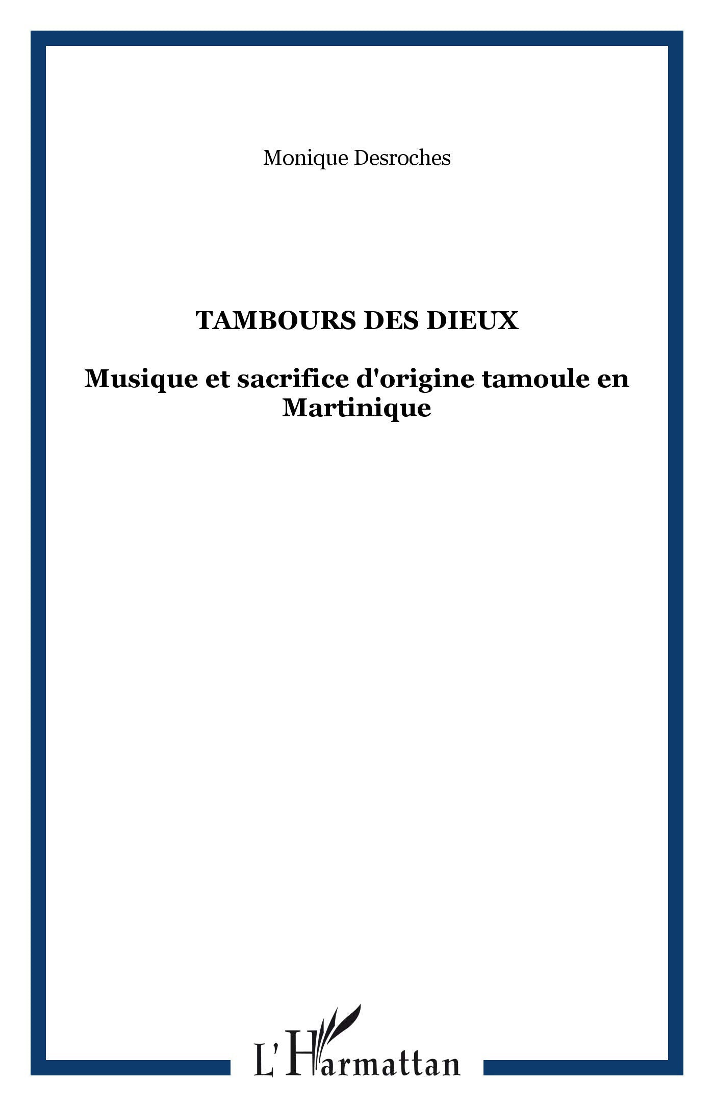 Tambours des dieux. musiqueet sacrifice d'origine tamo 9782894890097