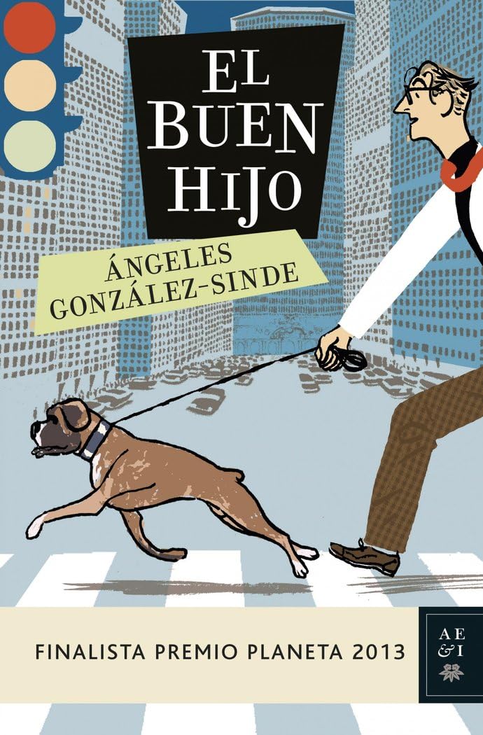 El buen hijo: Finalista premio planeta 2013 9788408119951