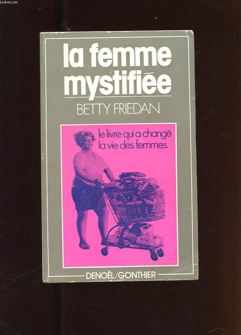 La femme mystifiée. 