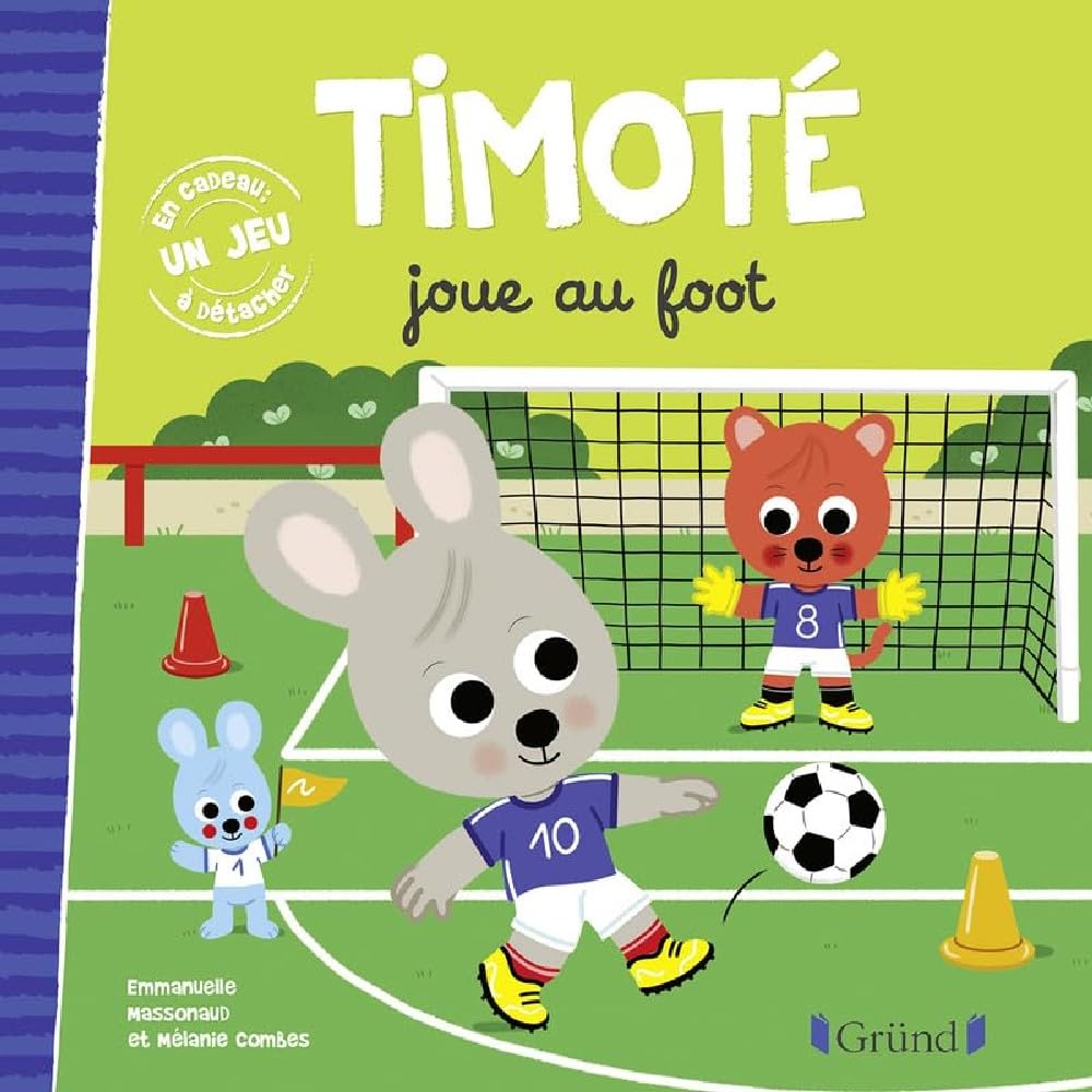 Timoté joue au foot – Album jeunesse – À partir de 2 ans 9782324025471