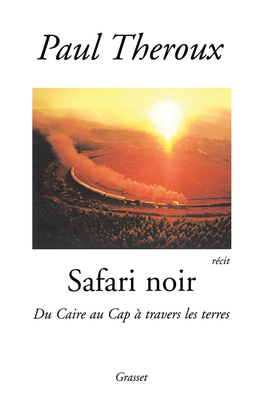 Safari noir: Du Caire au Cap à travers les terres 9782246650614