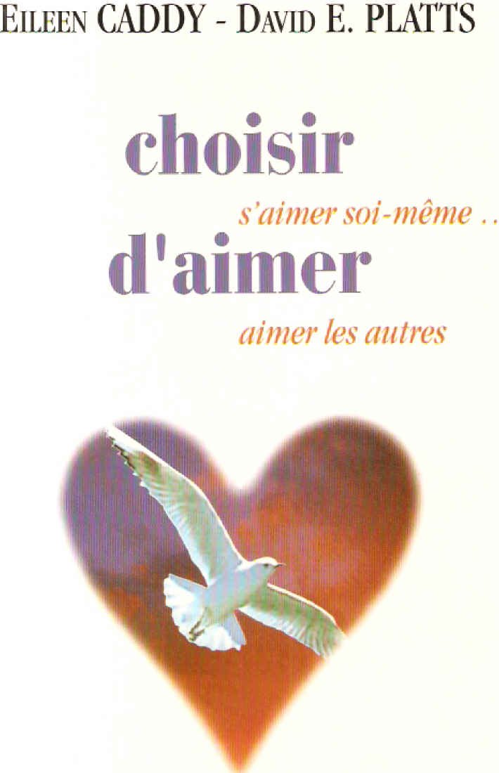 Choisir D'Aimer. S'Aimer Soi-Meme... Aimer Les Autres 9782883531130