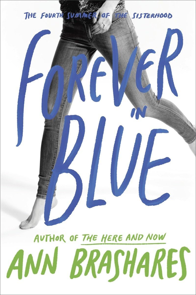 Forever in Blue: The Fourth Summer of the Sisterhood 9780385734011