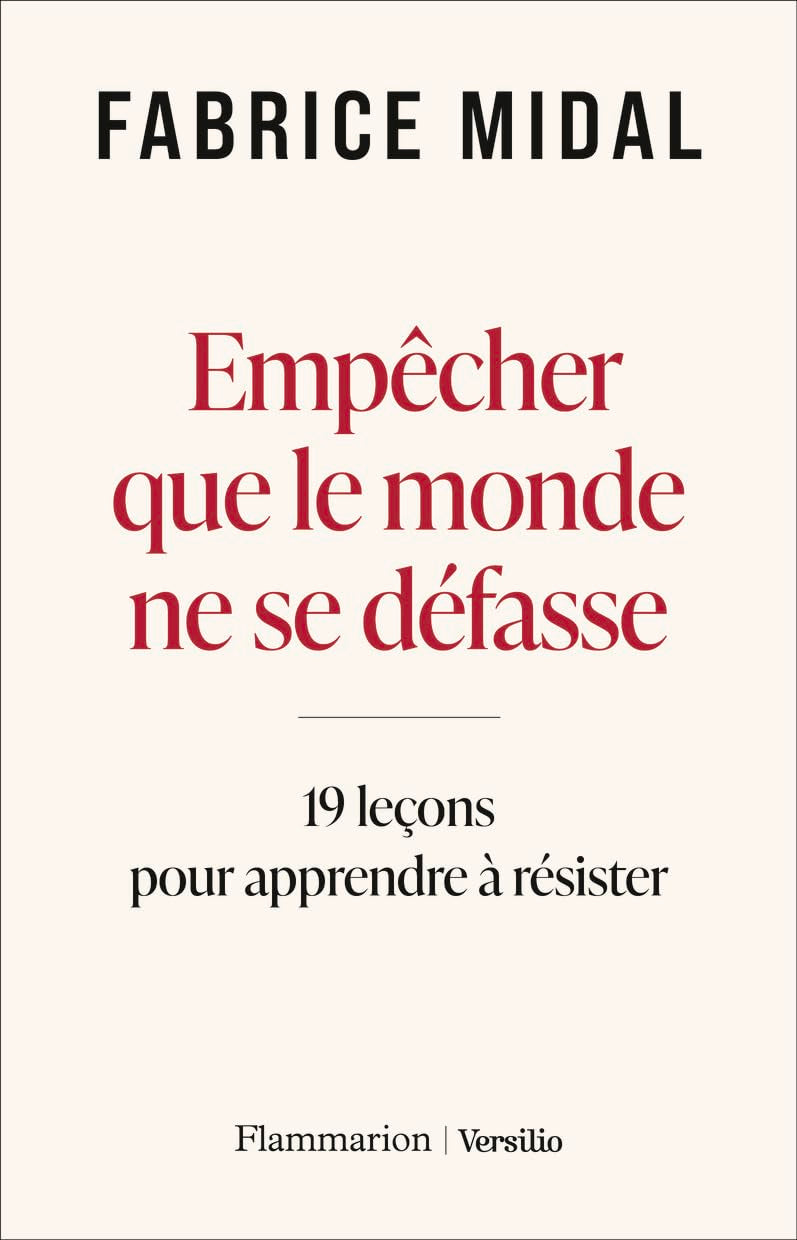 Empêcher que le monde ne se défasse: 19 leçons pour apprendre à résister 9782080473455