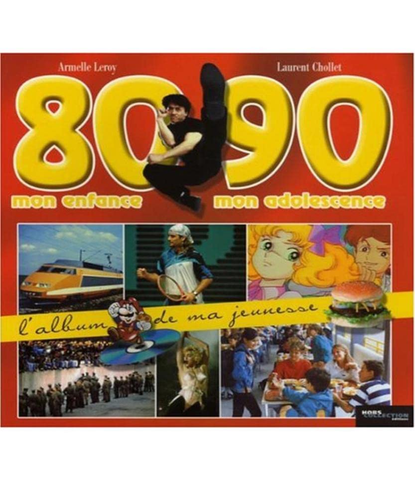 L'Album de ma jeunesse: 80-90 Mon enfance, mon adolescence 9782258069848