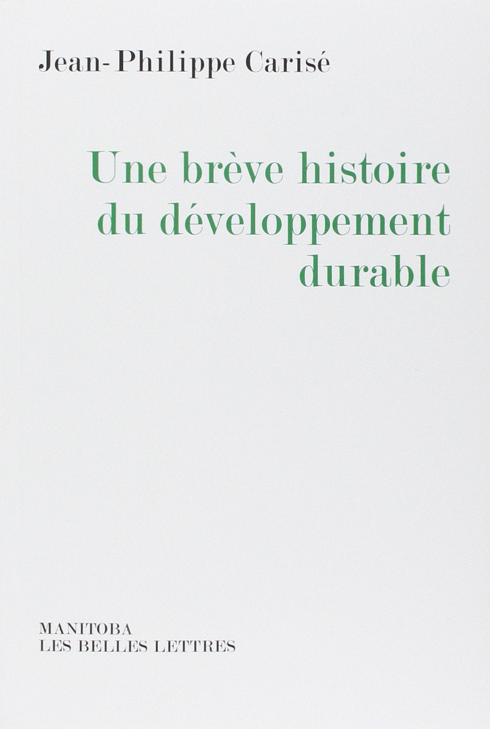 Une brève histoire du développement durable 9782251890036