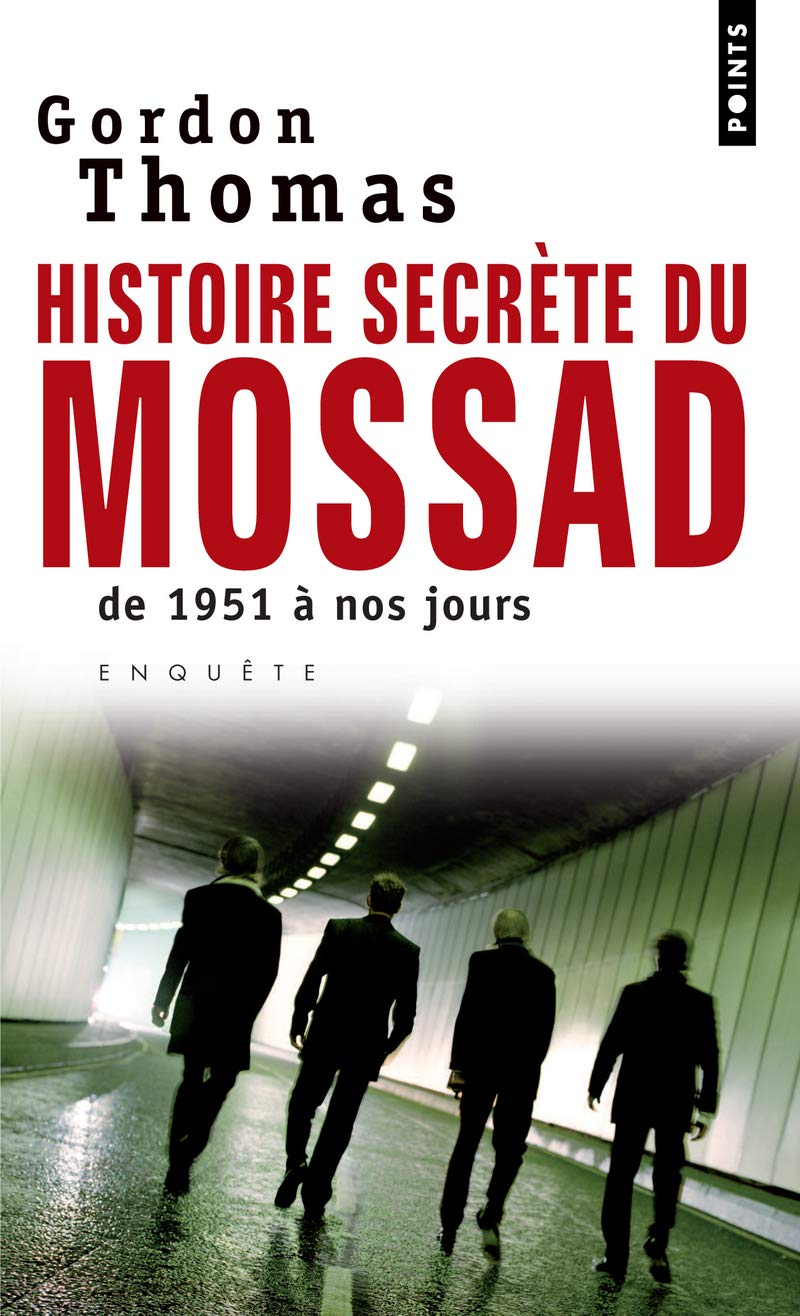 Histoire secrète du Mossad: De 1951 à nos jours 9782757802854