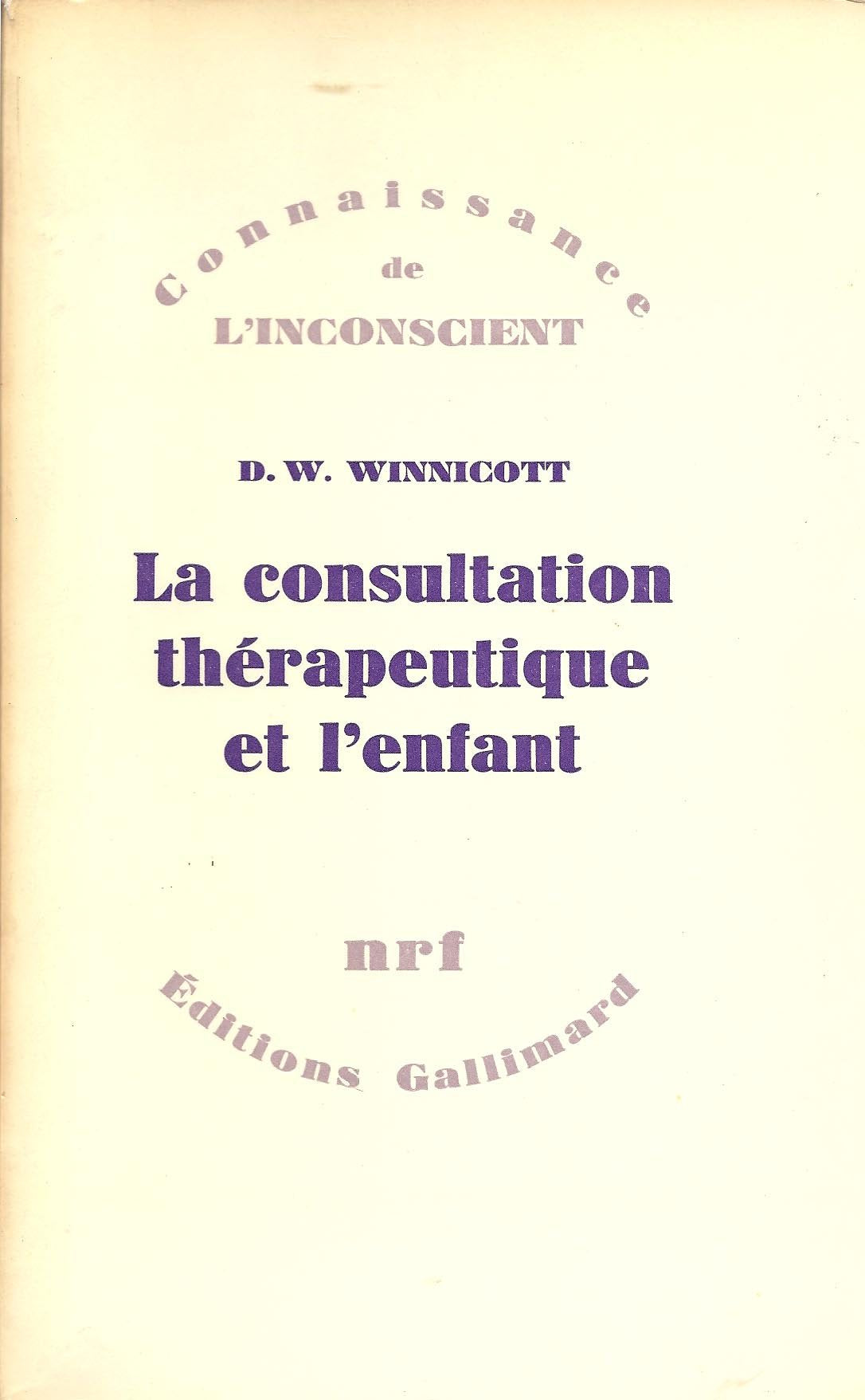 LA CONSULTATION THERAPEUTIQUE ET L'ENFANT 9782070279203