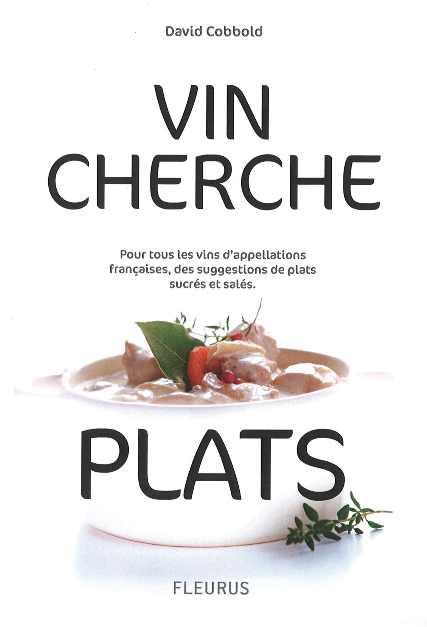 Vin cherche plats... Plat cherche vins... 9782215110675