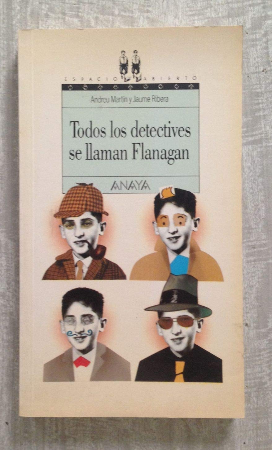 Todos los detectives se llaman Flanagan/ All the Detectives are named Flanagan 9788420741574