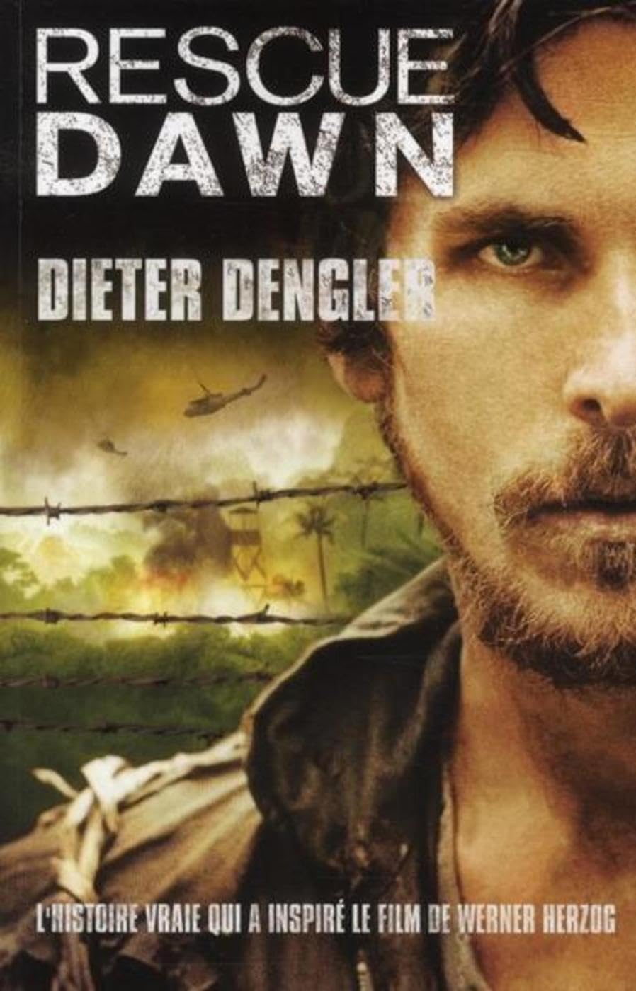 Rescue Dawn: L'histoire vraie qui a inspiré le film de Werner Herzo 9782915243253